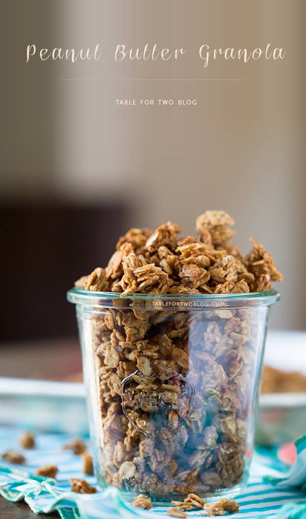 Peanut Butter Granola | www.tablefortwoblog.com